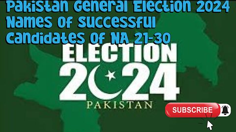 Pakistan General Election 2024 Results and Names of Successful Candidates of NA 21-30