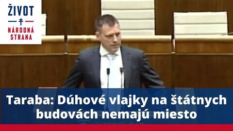 Taraba: Dúhové vlajky na štátnych budovách nemajú miesto