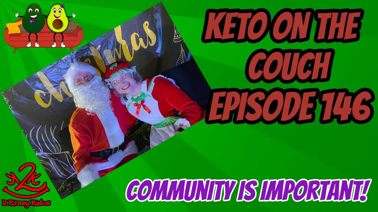 Keto on the Couch, episode 146 | Community is important | Staying keto during the holidays