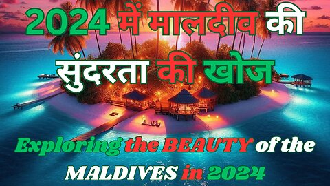 Exploring the BEAUTY of the MALDIVES in 2024