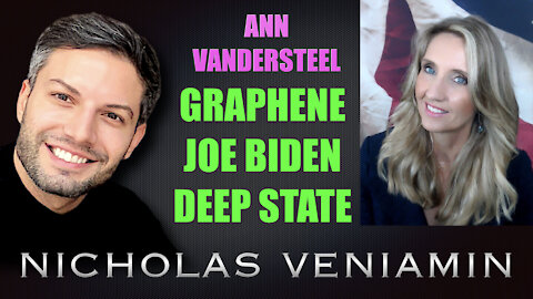 Ann Vandersteel Discusses Graphene, Joe Biden and Deep State with Nicholas Veniamin