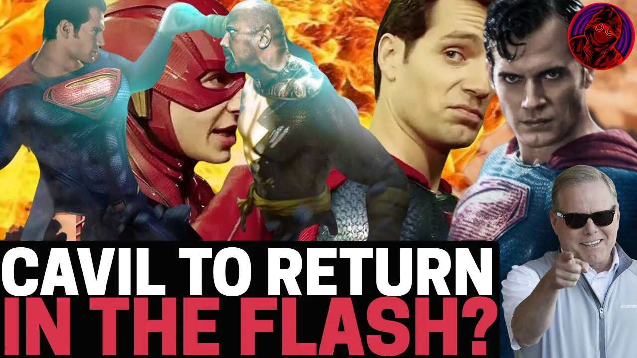 Henry Cavil RUMORED To REJOIN The Flash After BLACK ADAM! Reversal To Supergirl Is CANCELLED!