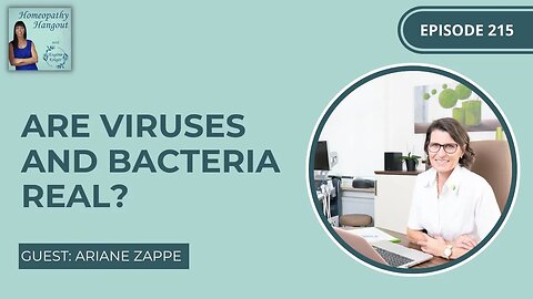 Ep 215: Are Viruses and Bacteria Real? with Ariane Zappe
