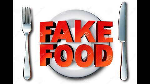 They are Feeding Us Fake Food