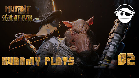 Mutant Year Zero: Road to Eden | Ep. 02 | Kunamy Master Plays