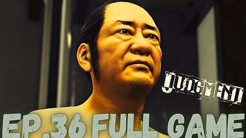 JUDGEMENT Gameplay Walkthrough EP.36 Chapter 12 Behind Closed Doors Part 2 FULL GAME