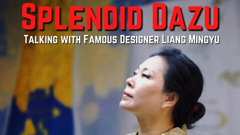 Creative Chinese Designer | Splendid Dazu: Talking with Famous Designer Liang Mingyu
