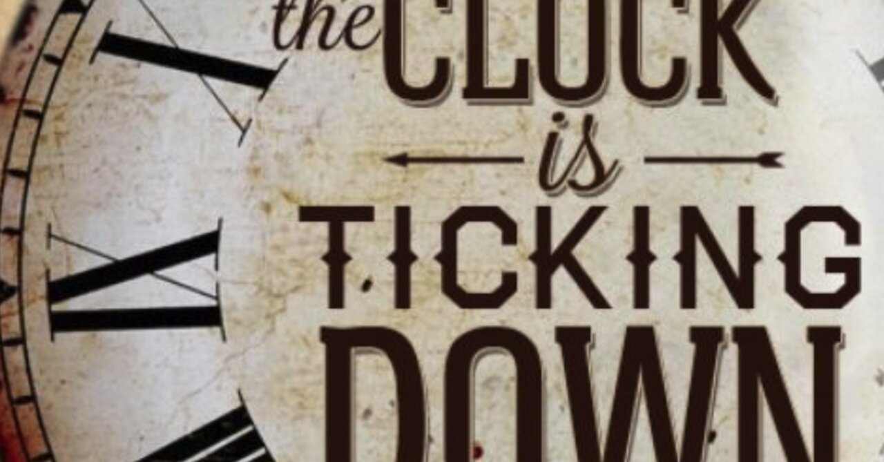 The Clock Is Ticking