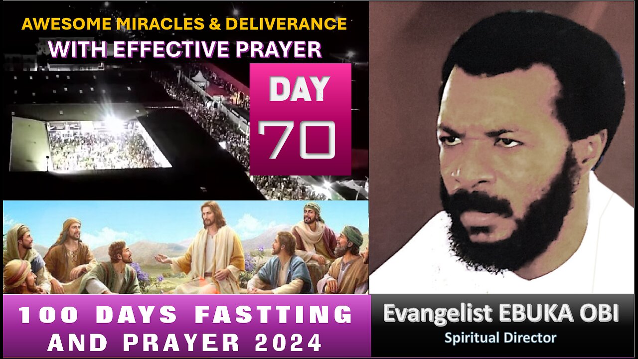 DAY 70 OF 100 DAYS FASTING AND PRAYER // IT IS NOT YET OVER UNTIL IT IS OVER FRIDAY 26TH JULY, 2024