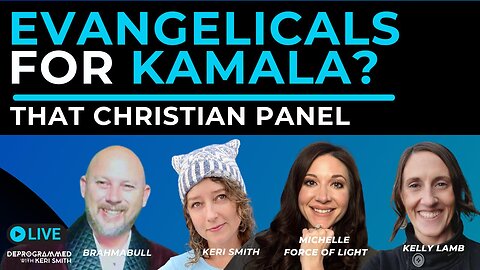 Evangelicals for Kamala? - LIVE That Christian Panel with Special Guest Kelly Lamb