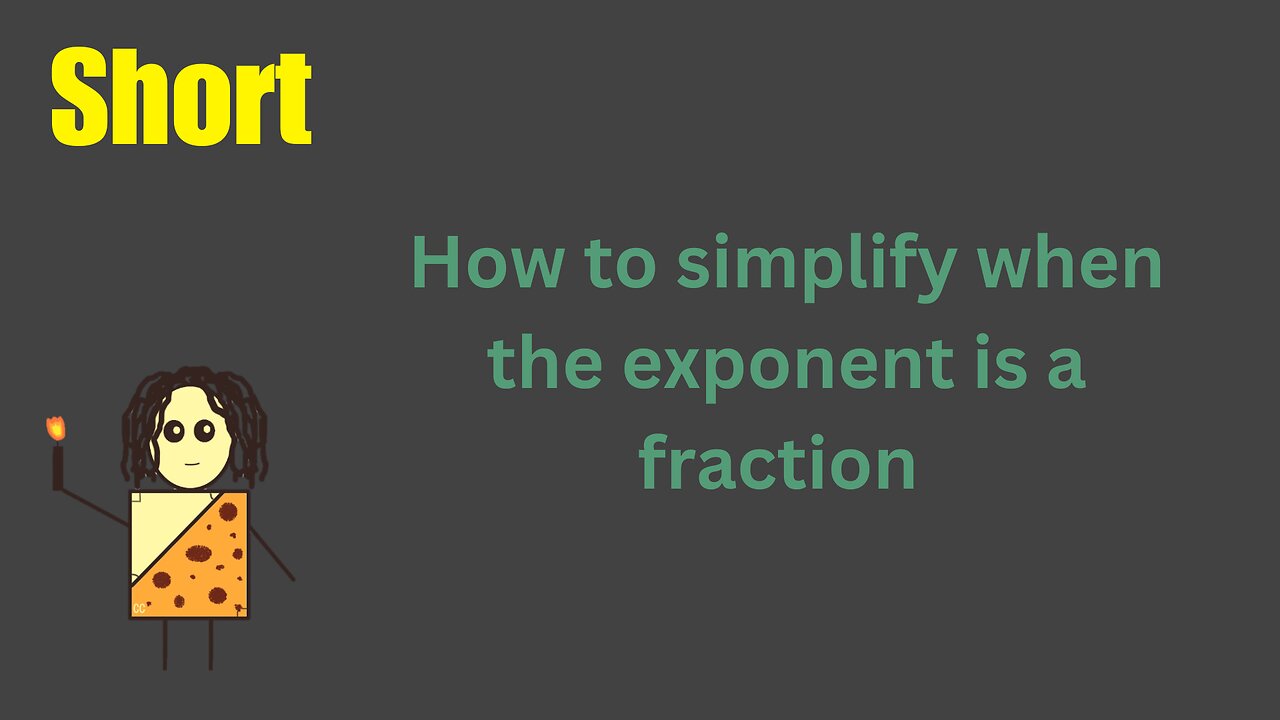 How to simplify when the exponent is a fraction