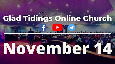 Glad Tidings Flint • Sunday Service • 11/14/2021