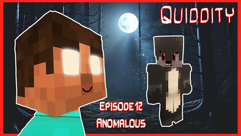 Quiddity: Sci Fi Series: Anomalous Ep. 12