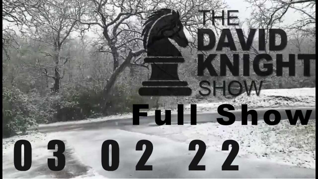 DAVID KNIGHT (Full Show) - 03_02_22 Wednesday