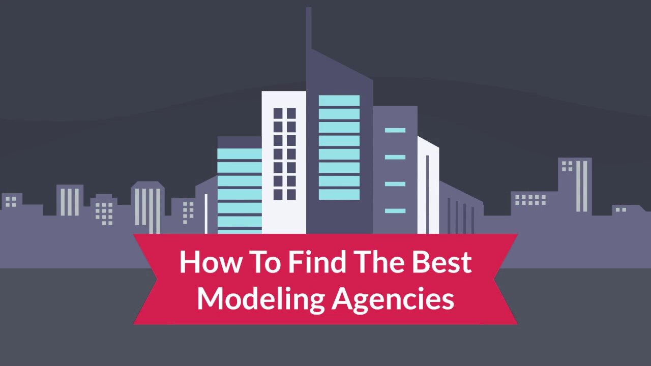 How To Find The Best Modeling Agencies