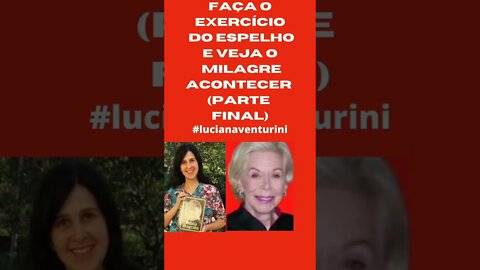 Faça o exercício do espelho e veja o milagre acontecer (parte final) #shorts #lucianaventurini