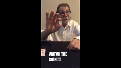 GRANDPA MIKE'S DISAPPEARING COIN TRICK
