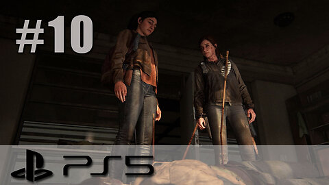 The Last Of Us Part II Remastered - Playthrough Part 10 - PS5