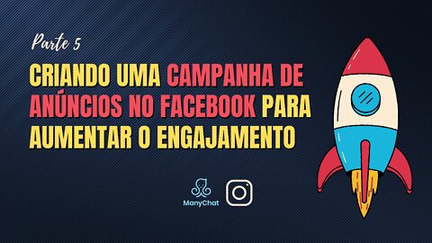 Aula 5 - Criando uma Campanha de Anúncios no Facebook de Engajamento
