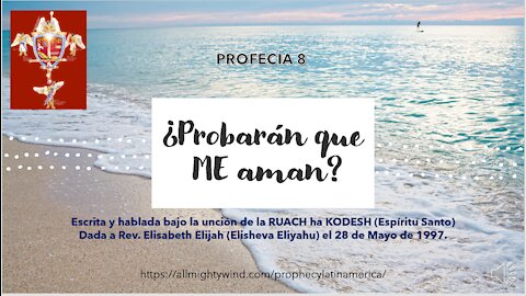 PROFECÍA 8 - ¿Probarán que ME aman?