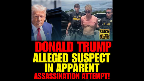BCN #74 Suspect in apparent Trump assassination attempt hit with two gun charges….