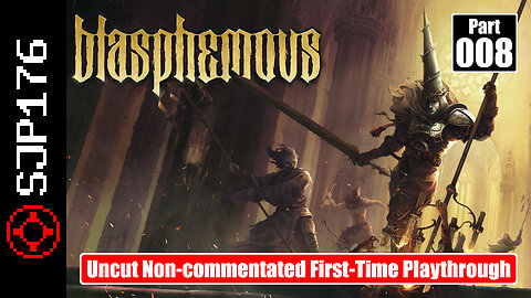 Blasphemous—Part 008—Uncut Non-commentated First-Time Playthrough