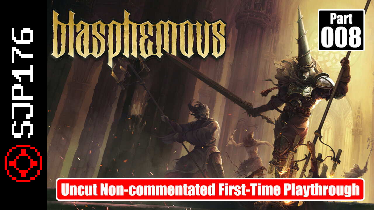 Blasphemous—Part 008—Uncut Non-commentated First-Time Playthrough