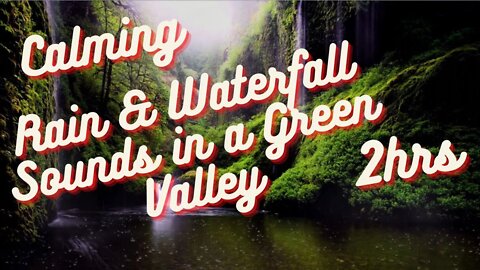 Rain and Waterfall Sounds in a Green Valley | Relax, Study & Sleep