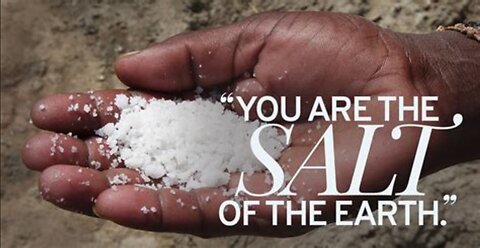 Be the salt of the earth