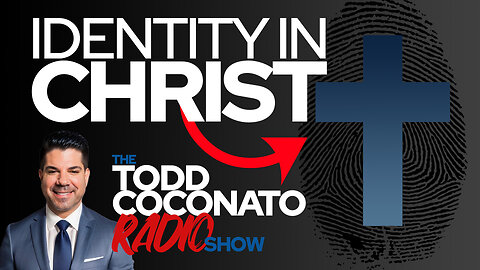 Todd Coconato 🎤 Radio Show • Level Up: Know Your Identity In Jesus Christ! 🙏