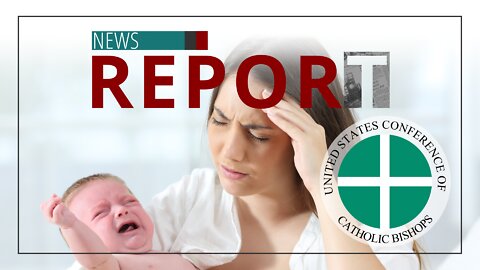Catholic — News Report — Bishops’ Pro-Life Flop