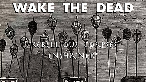 WTD 'rebellious corpses enshrined'