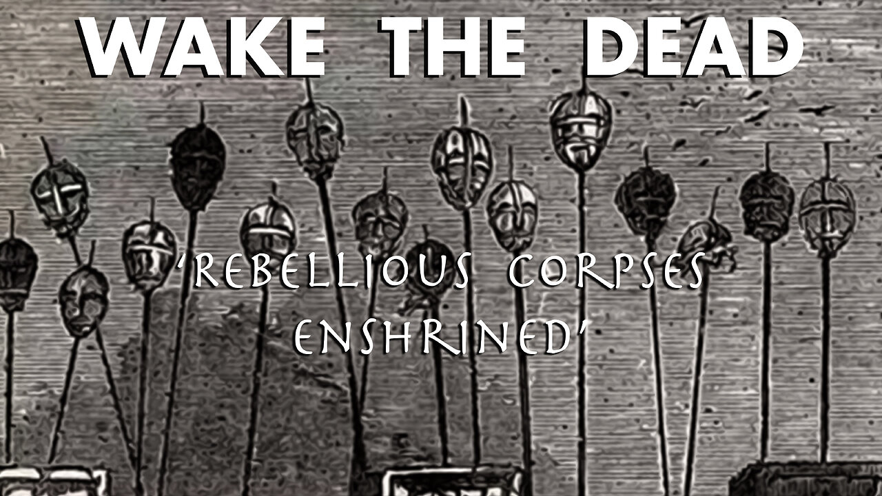 WTD 'rebellious corpses enshrined'