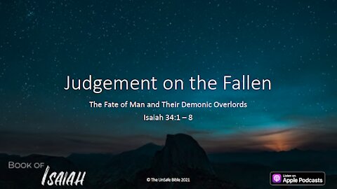 Isaiah 34:1 - 8 Judgement on the Fallen