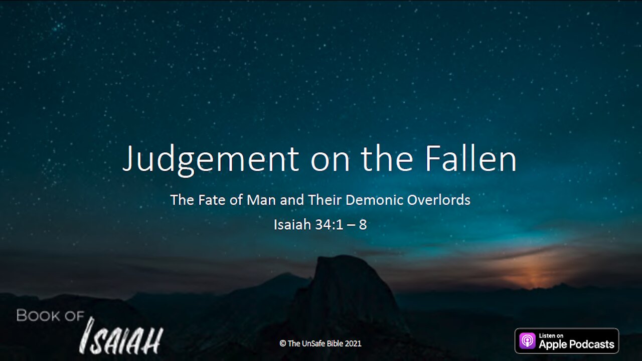 Isaiah 34:1 - 8 Judgement on the Fallen