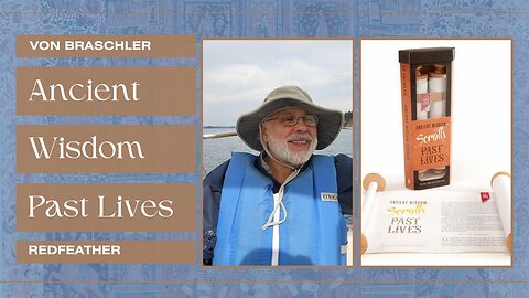Past Lives with Von Braschler