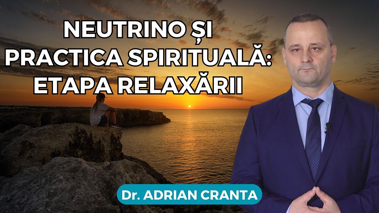 Neutrino și practica spirituală: etapa relaxării