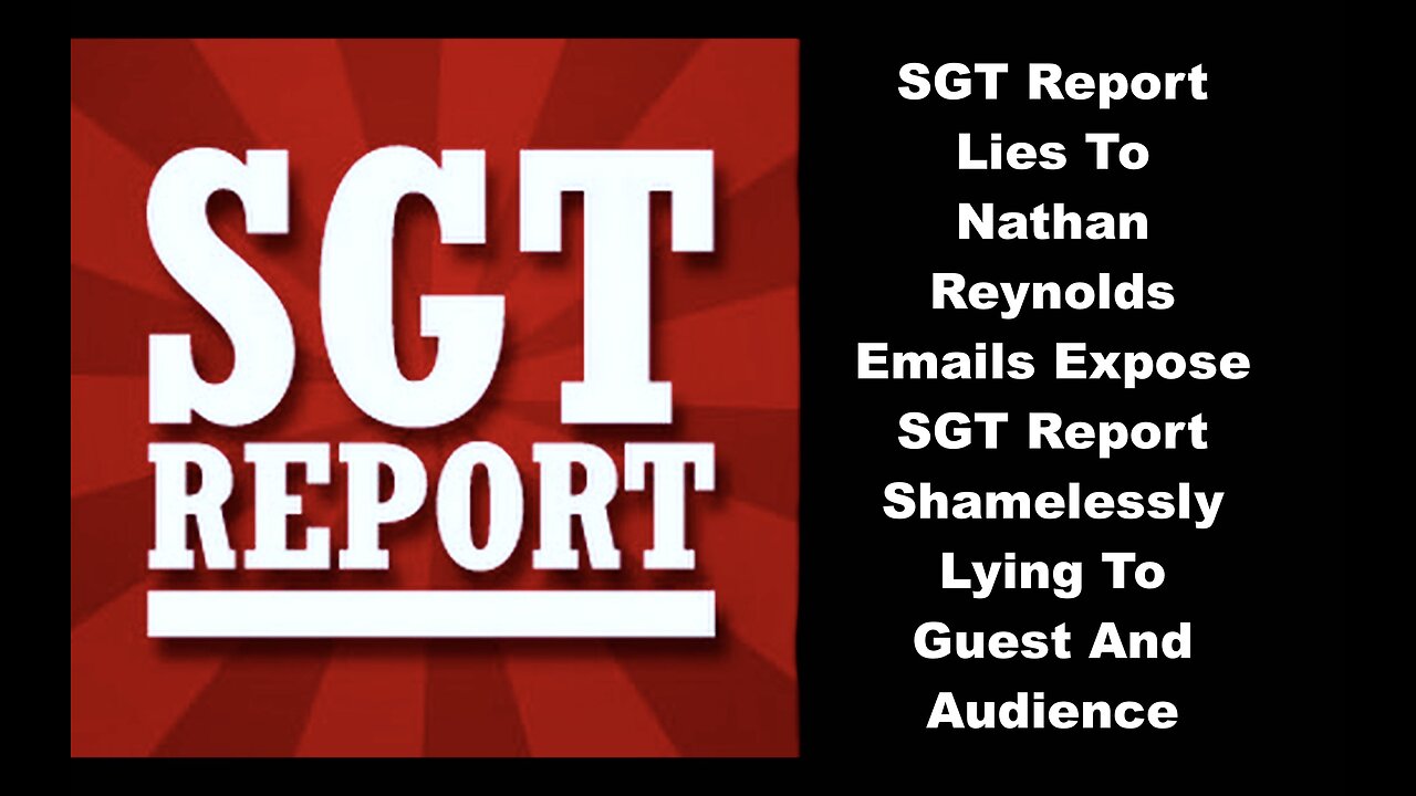 SGT Report Lies To Nathan Reynolds Emails Expose SGT Report Shamelessly Lying To Guest And Audience