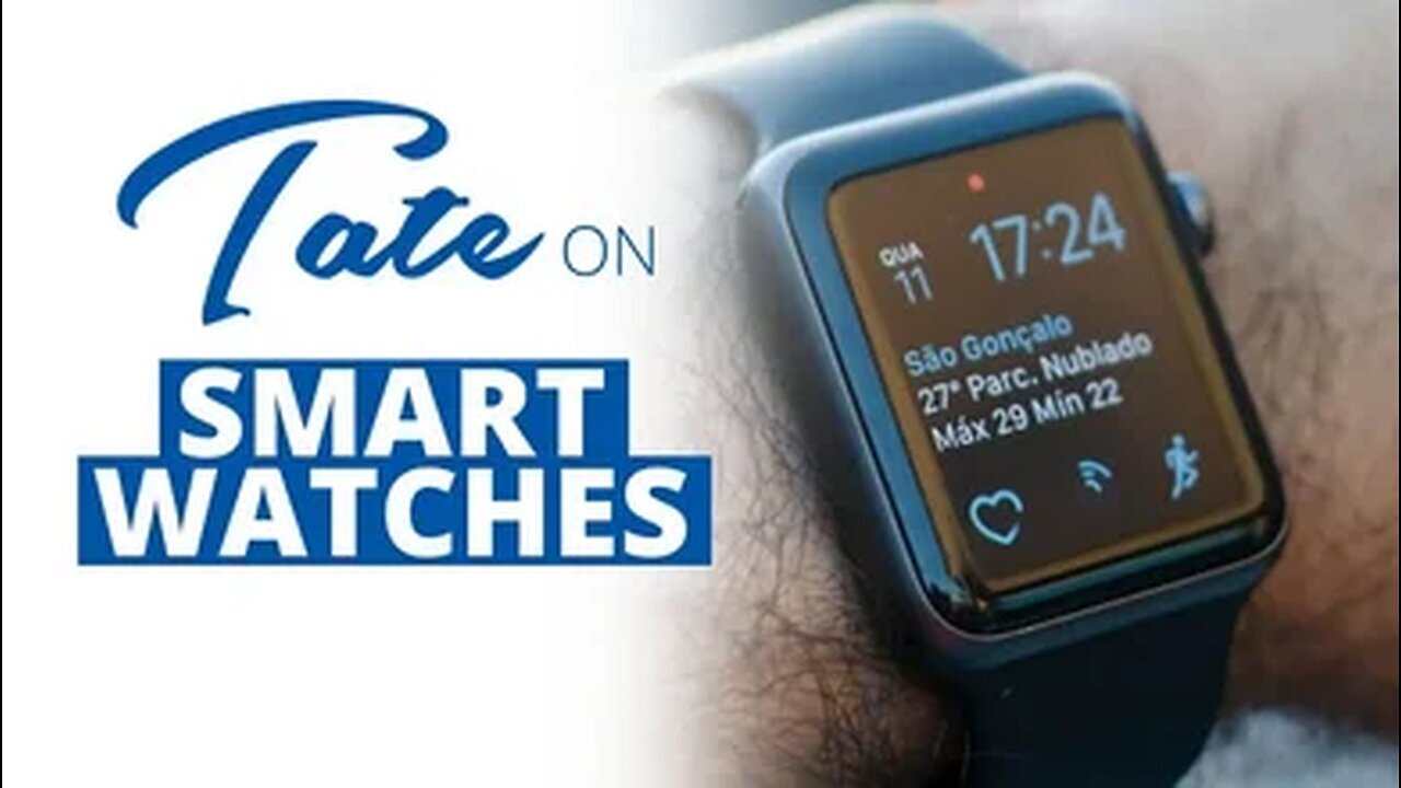 Tate on Smart Watches