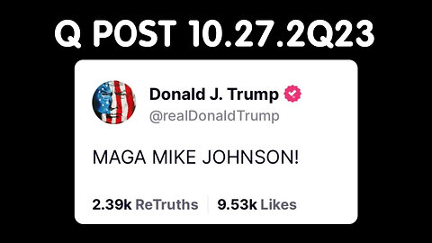 Q POST 10.27.2Q23 "MAGA"