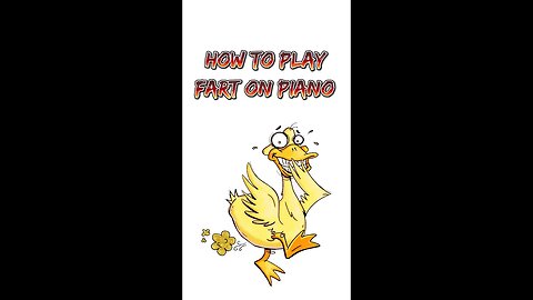 Playing Fart on Piano