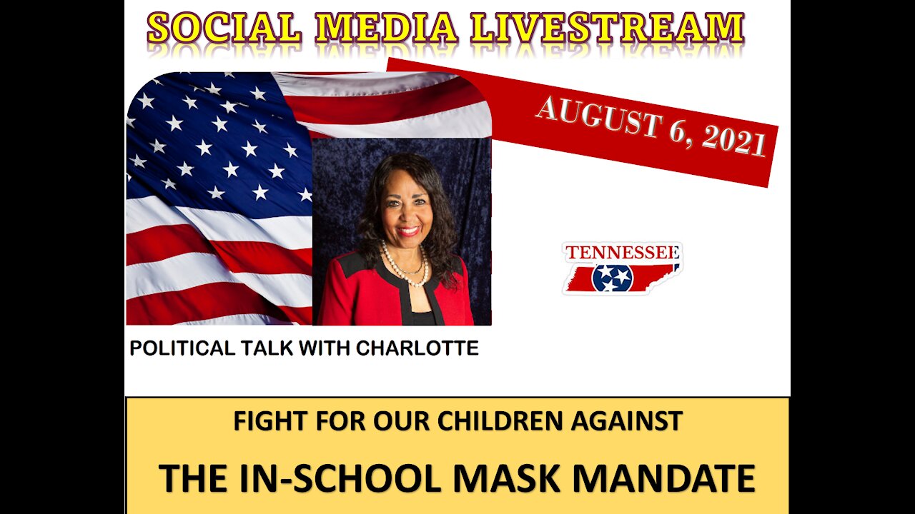 POLITICAL TALK WITH CHARLOTTE - SAY NO TO IN-SCHOOL MASK MANDATES IN MEMPHIS!