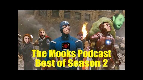 The Mooks Podcast Season 2 Finale! The Best of the Season