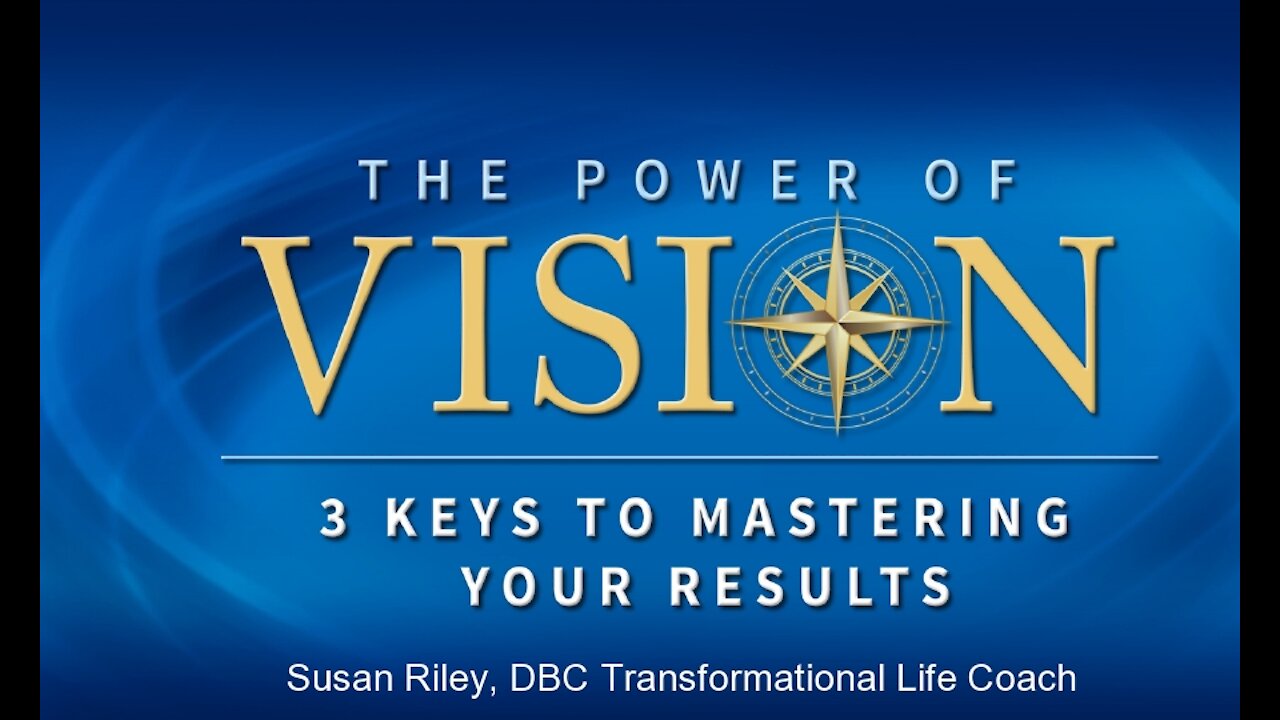 The Power of Vision 3 Keys to Mastering Your Results