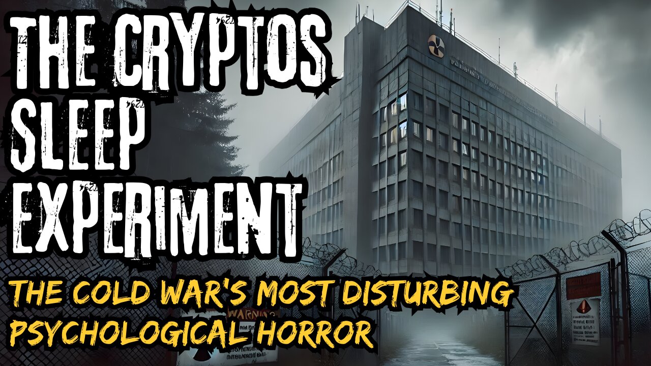 The Cryptos Sleep Experiment: The Cold War's Most Disturbing Psychological Horror