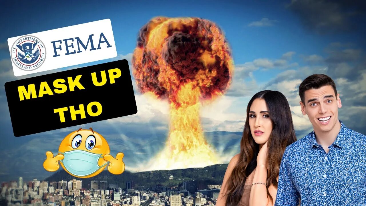 😷😂 FEMA Says Mask Up if We Get Nuked (NOT Parody)