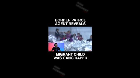 BORDER AGENT REVEALS GANG RAPE