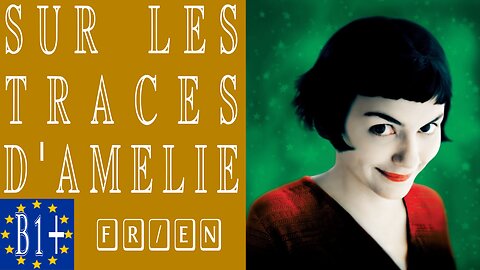 Sur les traces d’Amélie Poulain