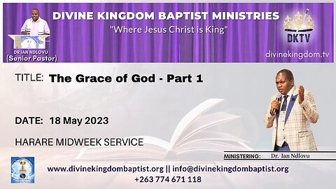 The Grace of God - Part 1 | Dr. Ian Ndlovu | 18 May 2023