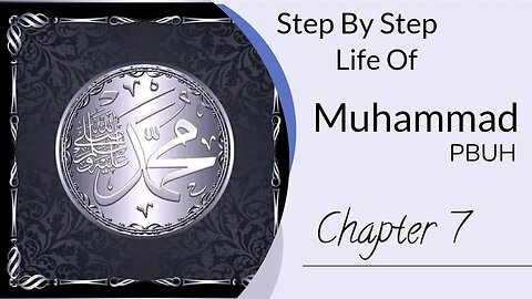 Step by Step life of Muhammad Chapter 7 | Prophet stories in English | Audiobook of Muhammad Life